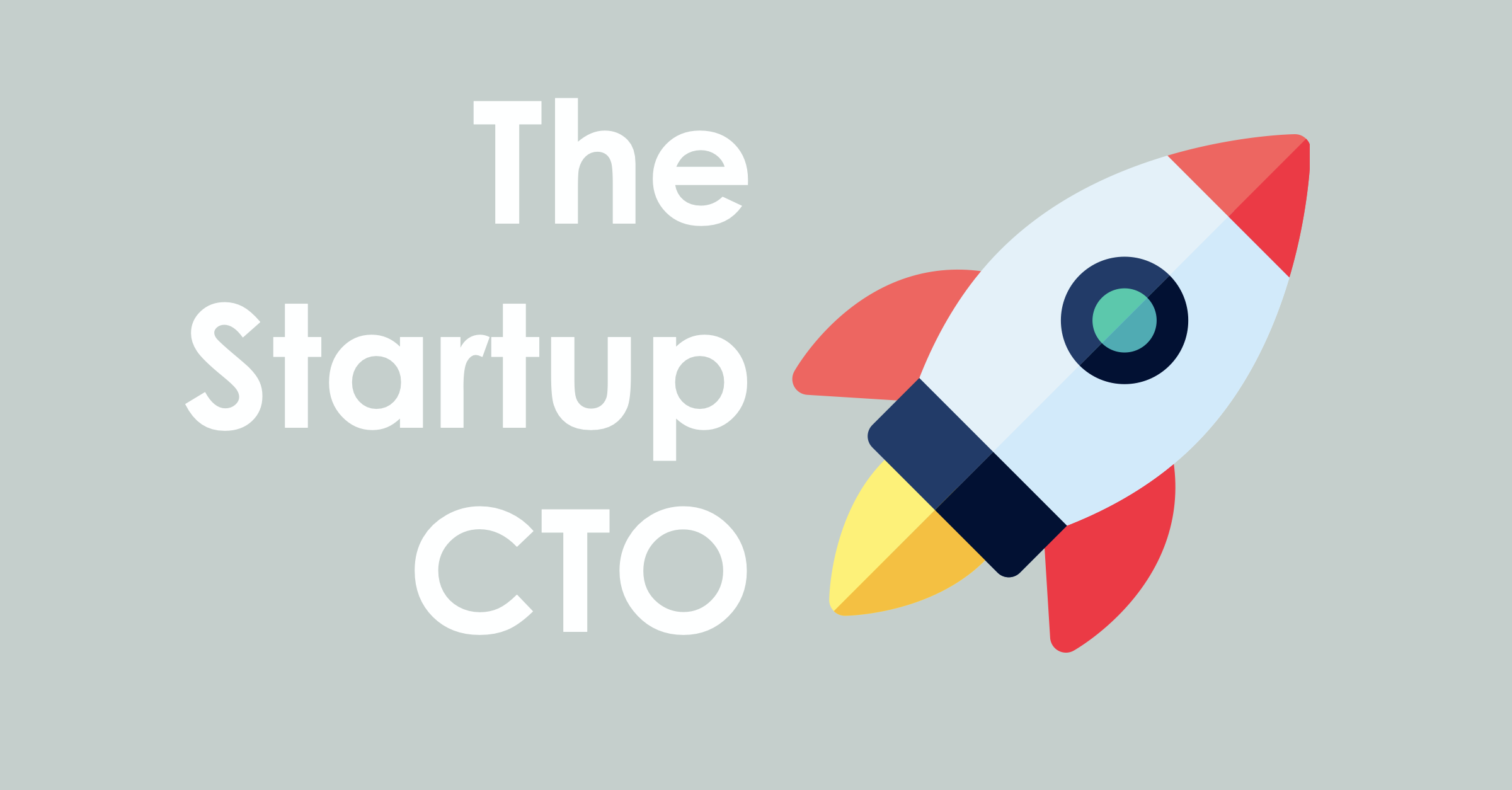 Startup CTO: The Role from Seed to Exit