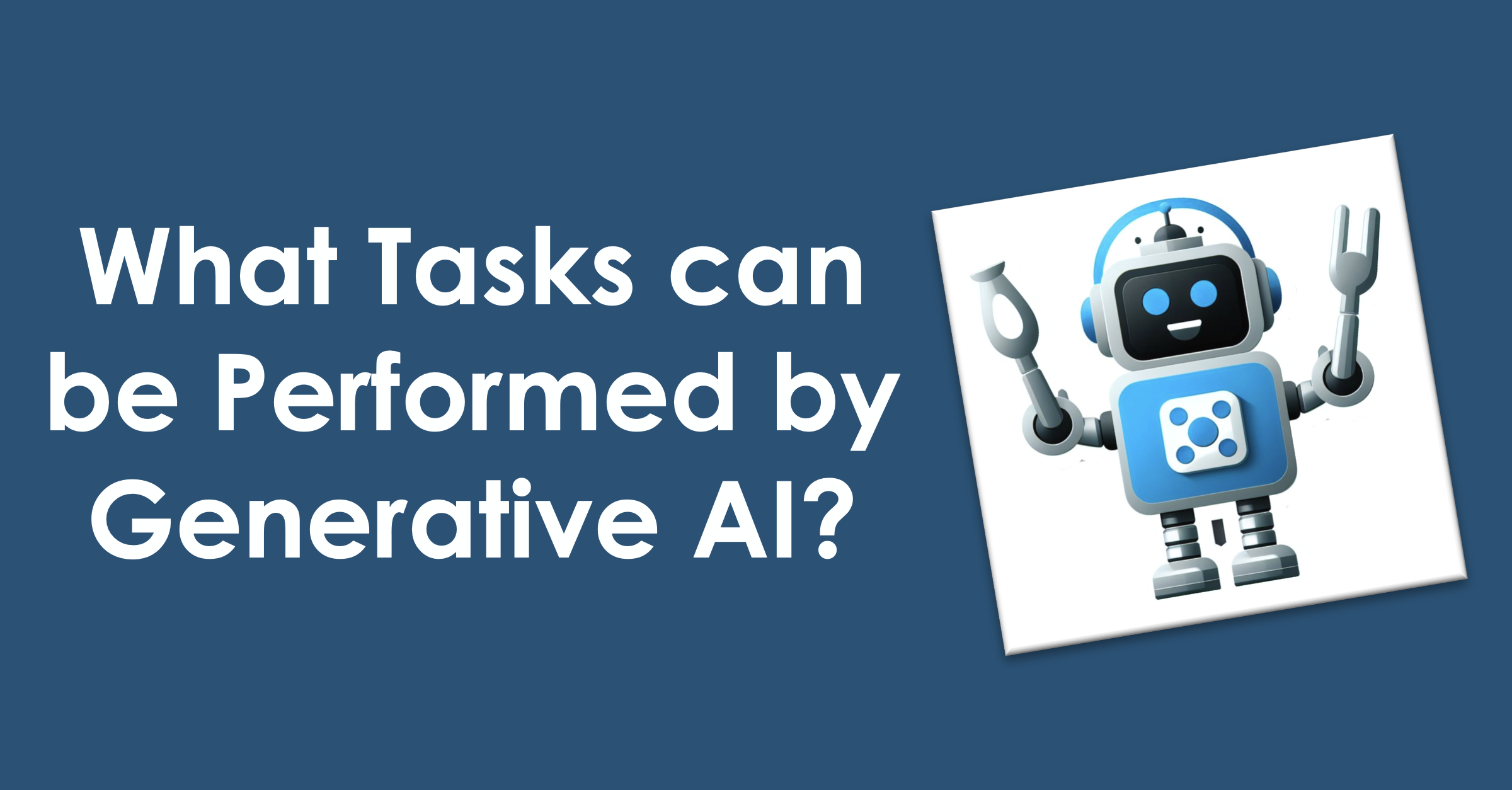 AI-powered: What Tasks can be Performed by Generative AI?